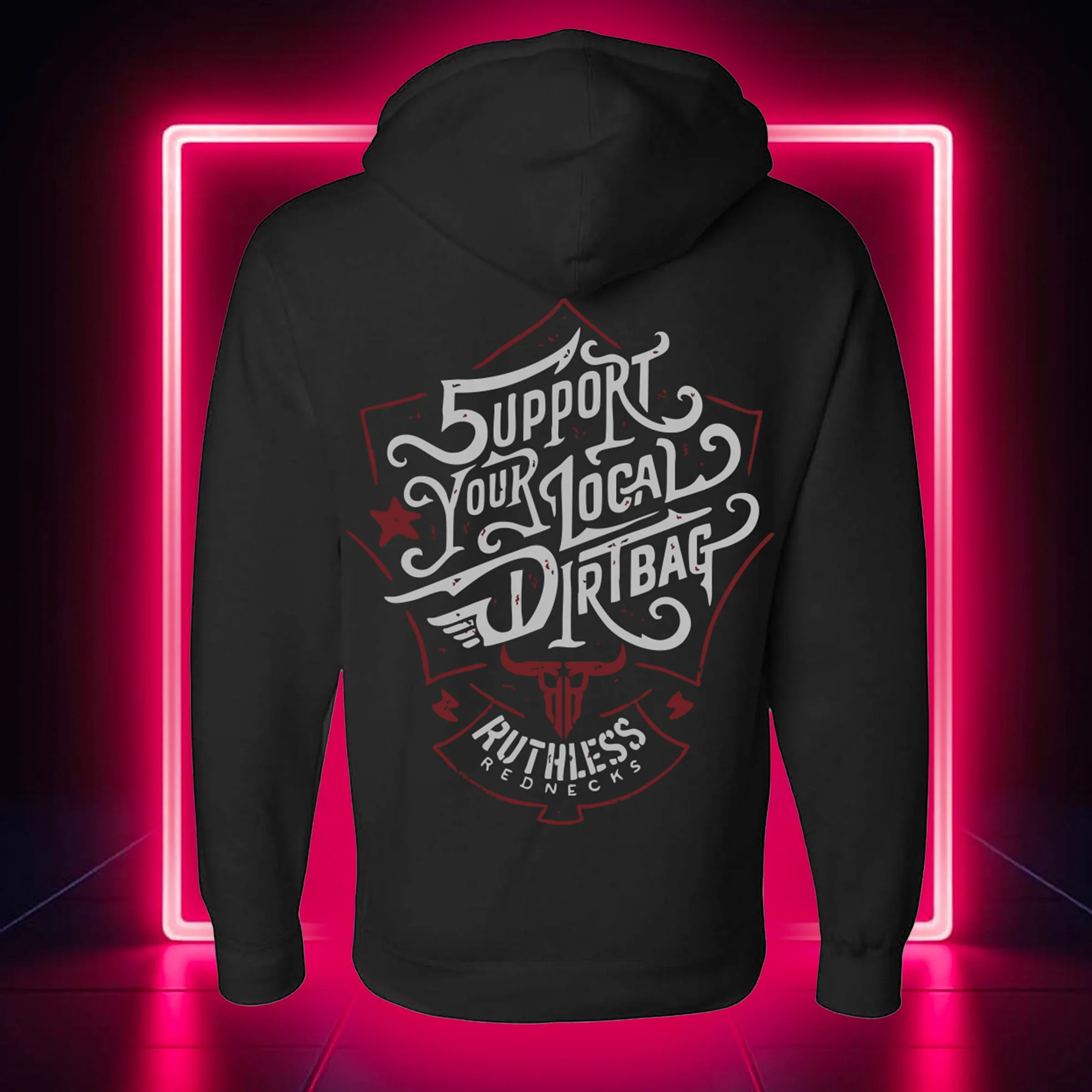 Ruthless Rednecks Support Your Local Dirtbag Supercharged Hoodie - Black